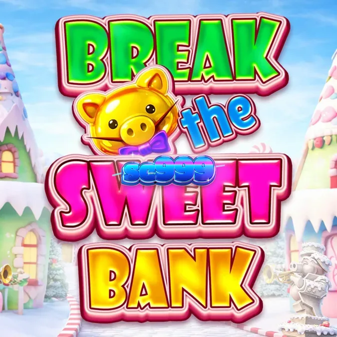 Break the Sweet Bank سلاٹ کا رنگین اور پرکشش انٹرفیس